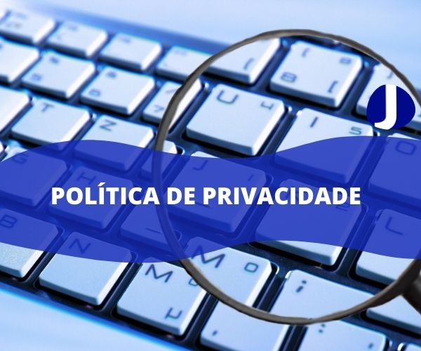 POLÍTICA DE PRIVACIDADE